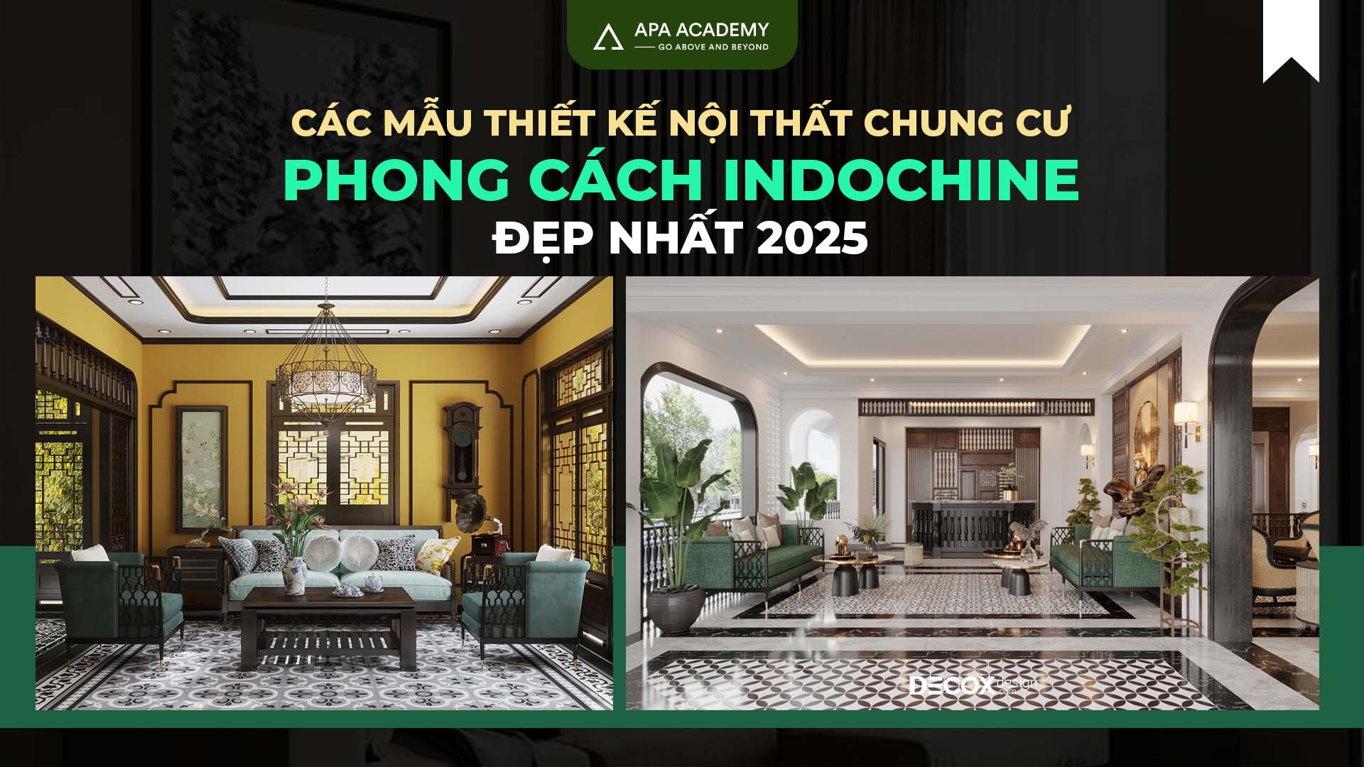 Các Mẫu Thiết Kế Nội Thất Chung Cư Phong Cách Indochine Đẹp 2025