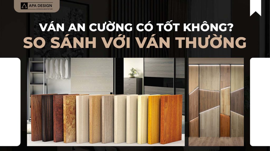 Ván An Cường Có Tốt Không? So Sánh Với Ván Thường