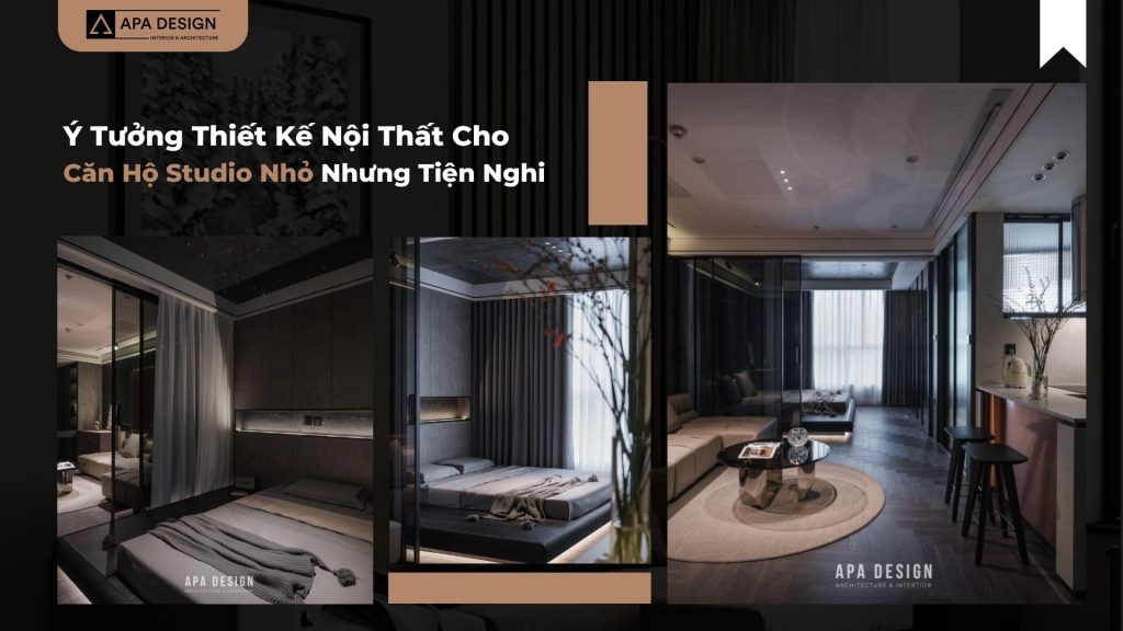 Ý Tưởng Thiết Kế Nội Thất Cho Căn Hộ Studio Nhỏ Nhưng Tiện Nghi