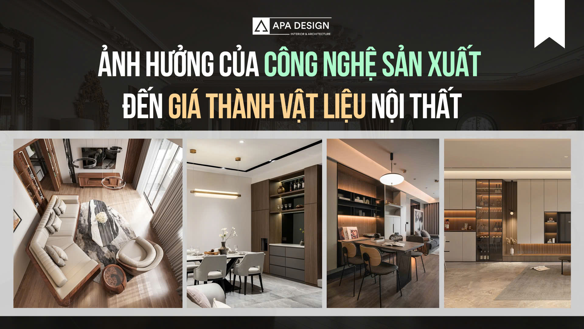 Ảnh Hưởng Của Công Nghệ Sản Xuất Đến Giá Thành Vật Liệu Nội Thất